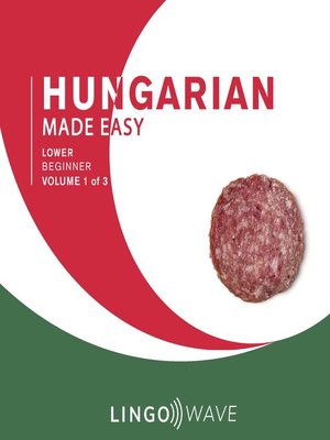 cover image of Hungarian Made Easy, Lower Beginner, Volume 1 of 3